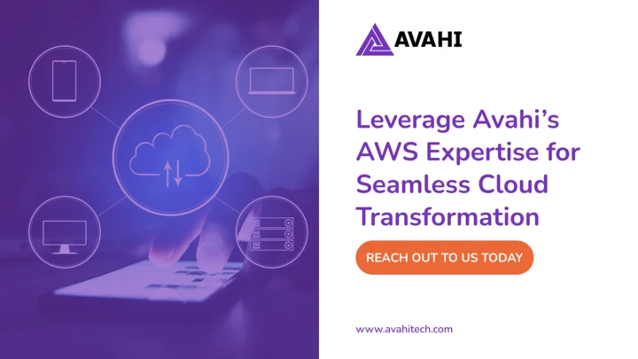 Leverage Avahi’s AWS Expertise for Seamless Cloud Transformation